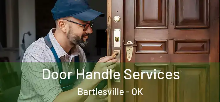 Door Handle Services Bartlesville - OK
